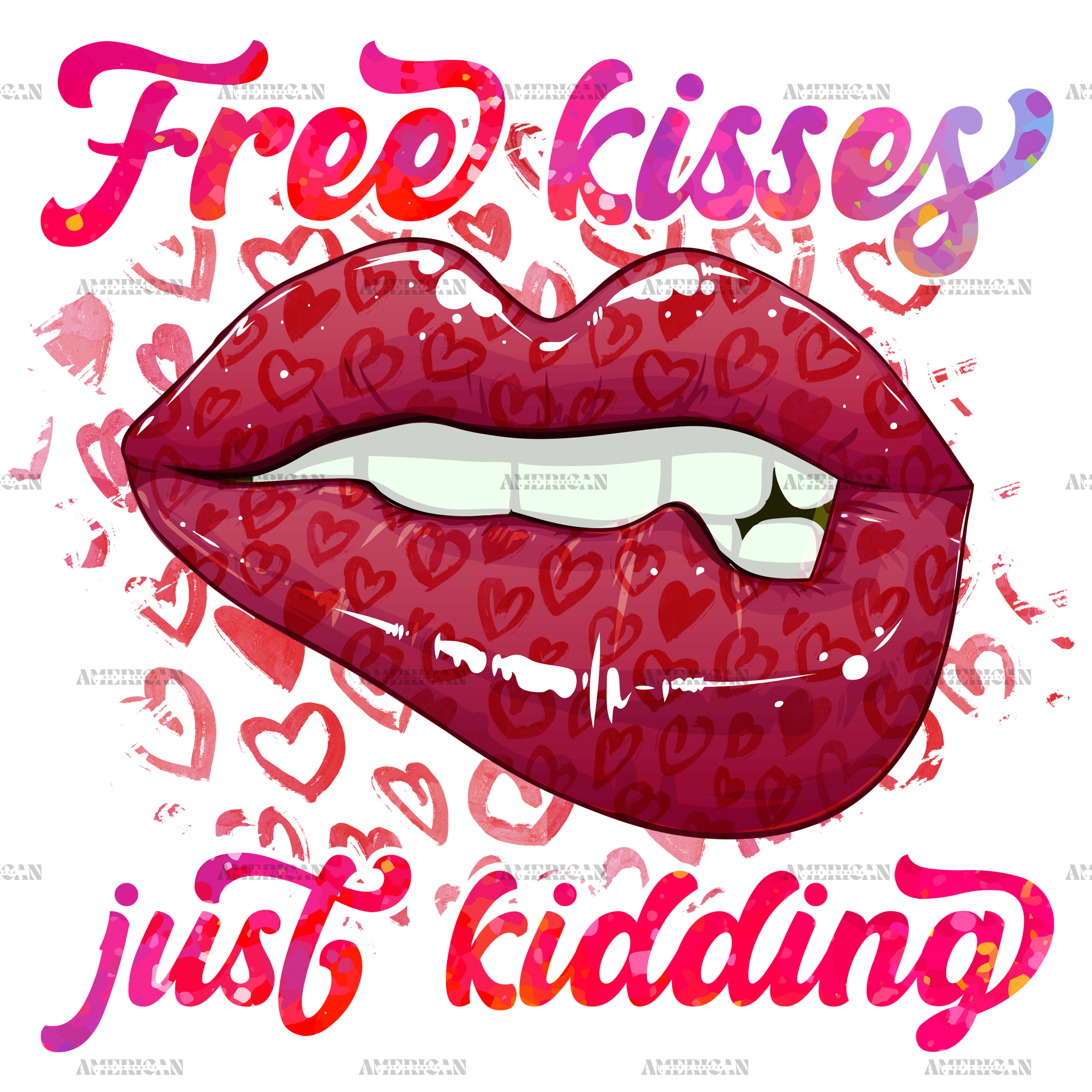 Free Kisses Just Kidding DTF Transfer