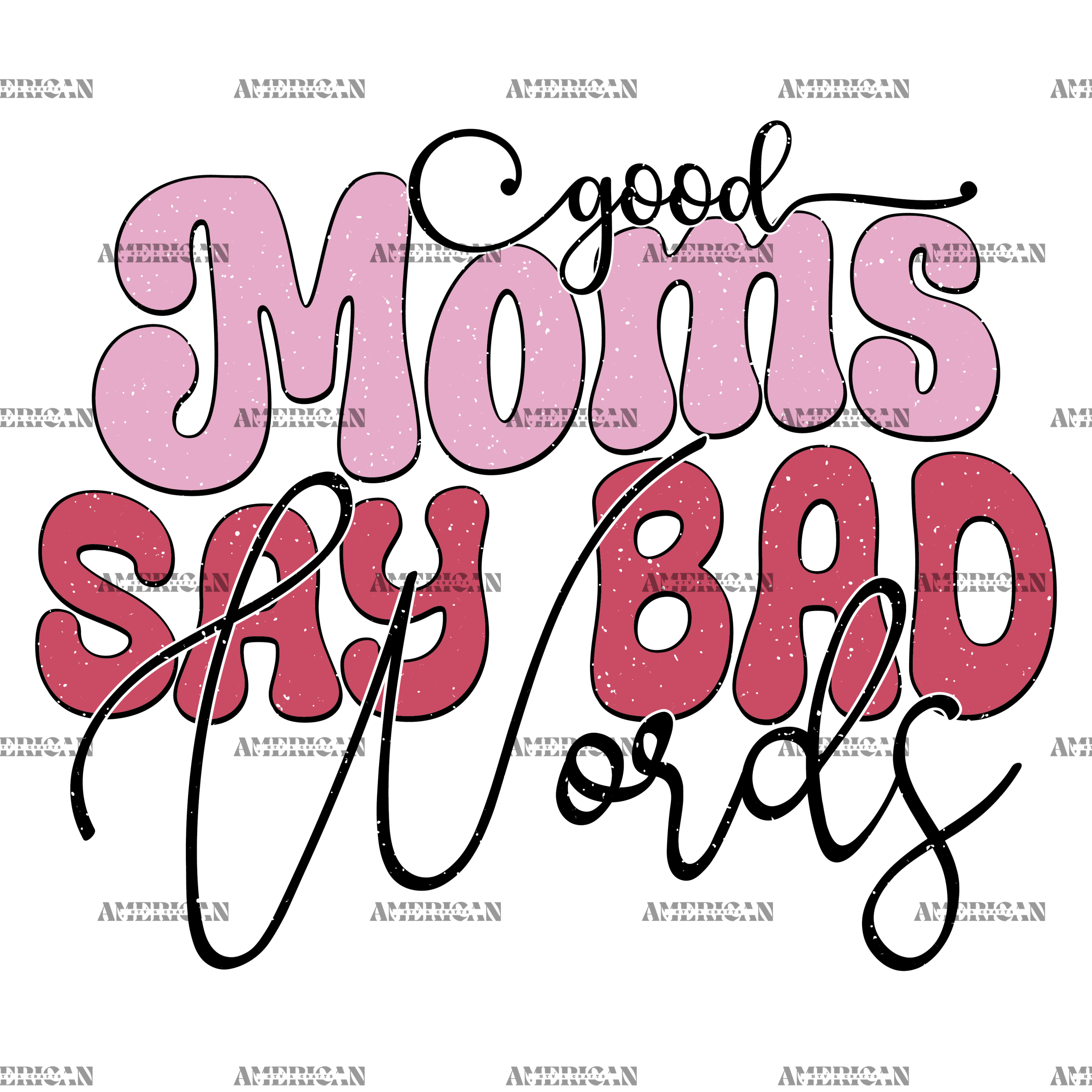 Good Moms Say Bad Words-2 DTF Transfer