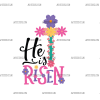 He Is Risen Flower Cross DTF Transfer