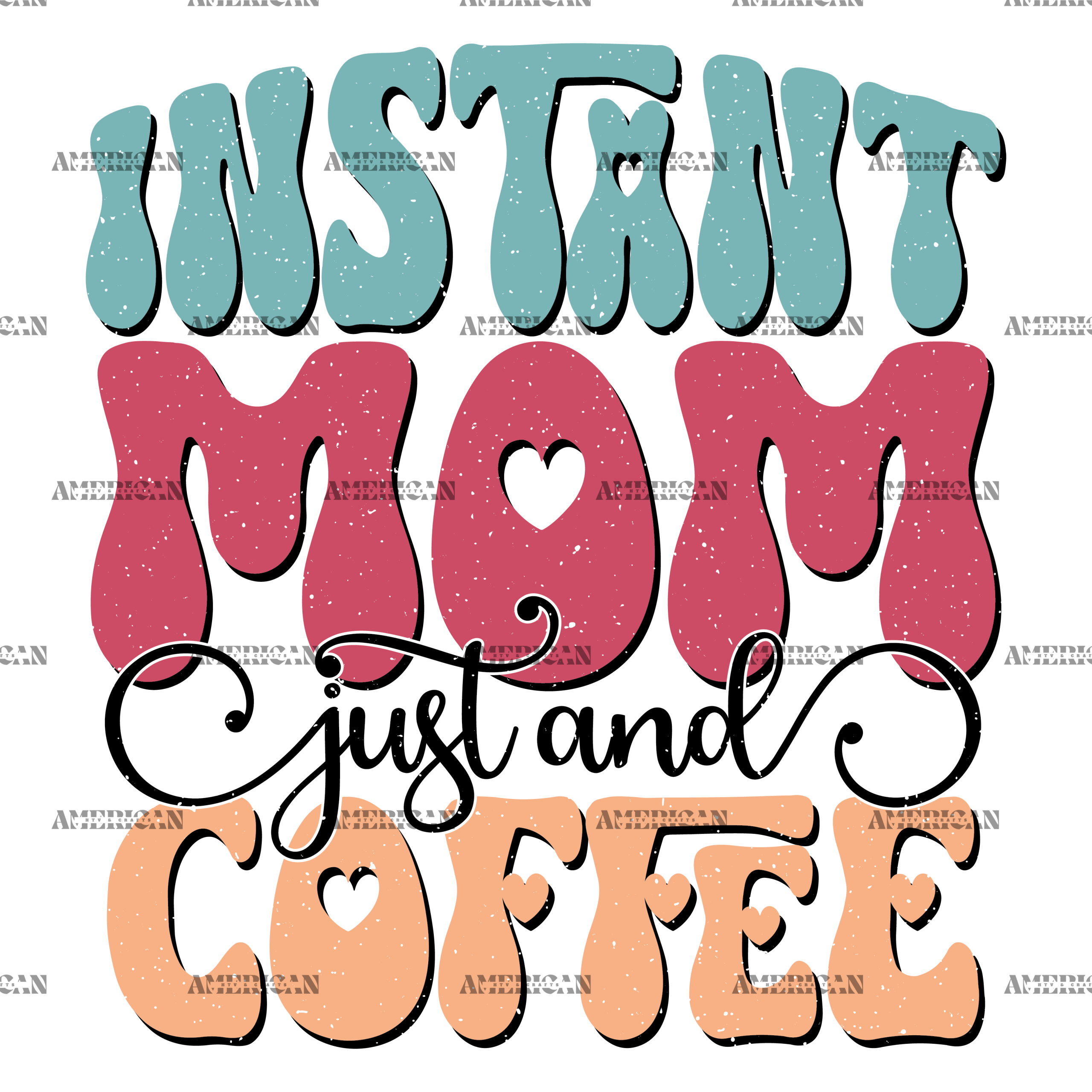 Instant Mom Just And Coffee-1 DTF Transfer