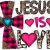Jesus Is Love DTF Transfer