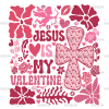 Jesus Is My Valentine-1 DTF Transfer