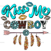 Kiss Me Cowboy DTF Transfer