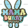 Mama Bunny Blue DTF Transfer