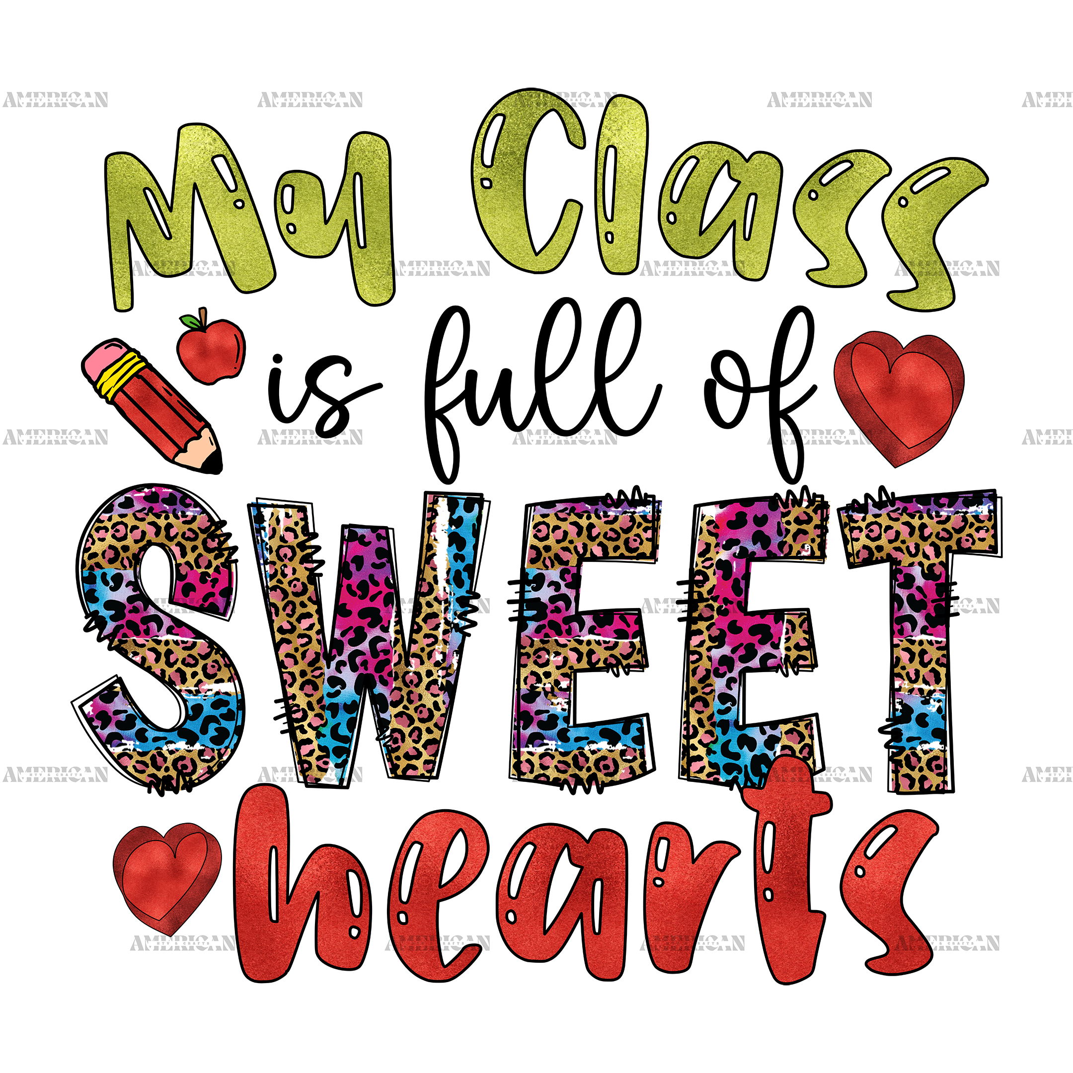 My Class Is Full Of Sweet Hearts DTF Transfer