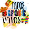 Tacos Before Vatos DTF Transfer