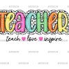 Teach Love Inspire Teacher DTF Transfer