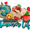 Teacher Life Stationery DTF Transfer