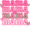 Valentines Day Mama DTF Transfer