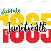 Celebrate 1865 Juneteenth DTF Transfer