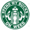 Spend my bucks on weed DTF Transfer