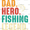 Dad Hero Fishing Legend-1 DTF Transfer