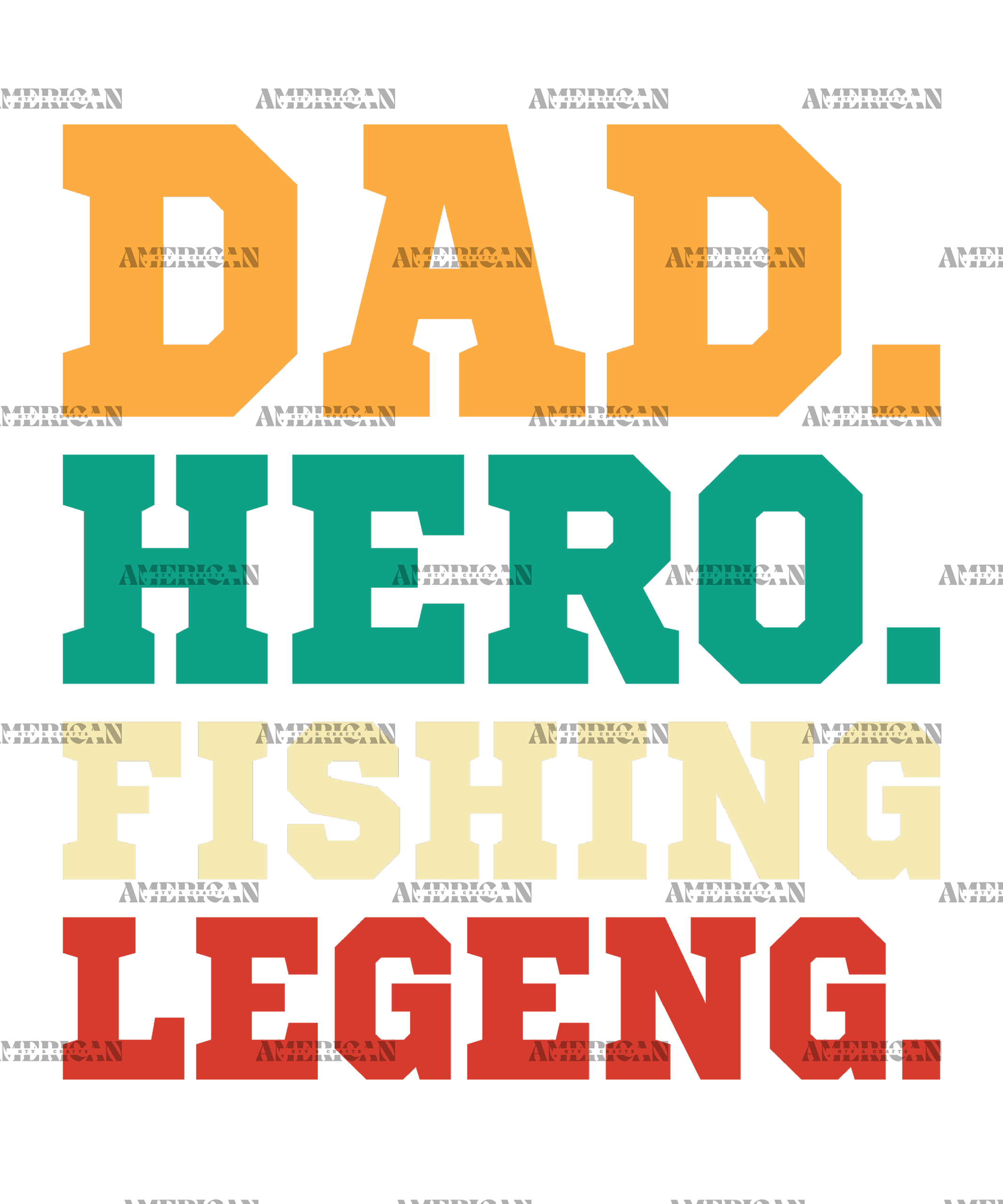 Dad Hero Fishing Legend-2 DTF Transfer