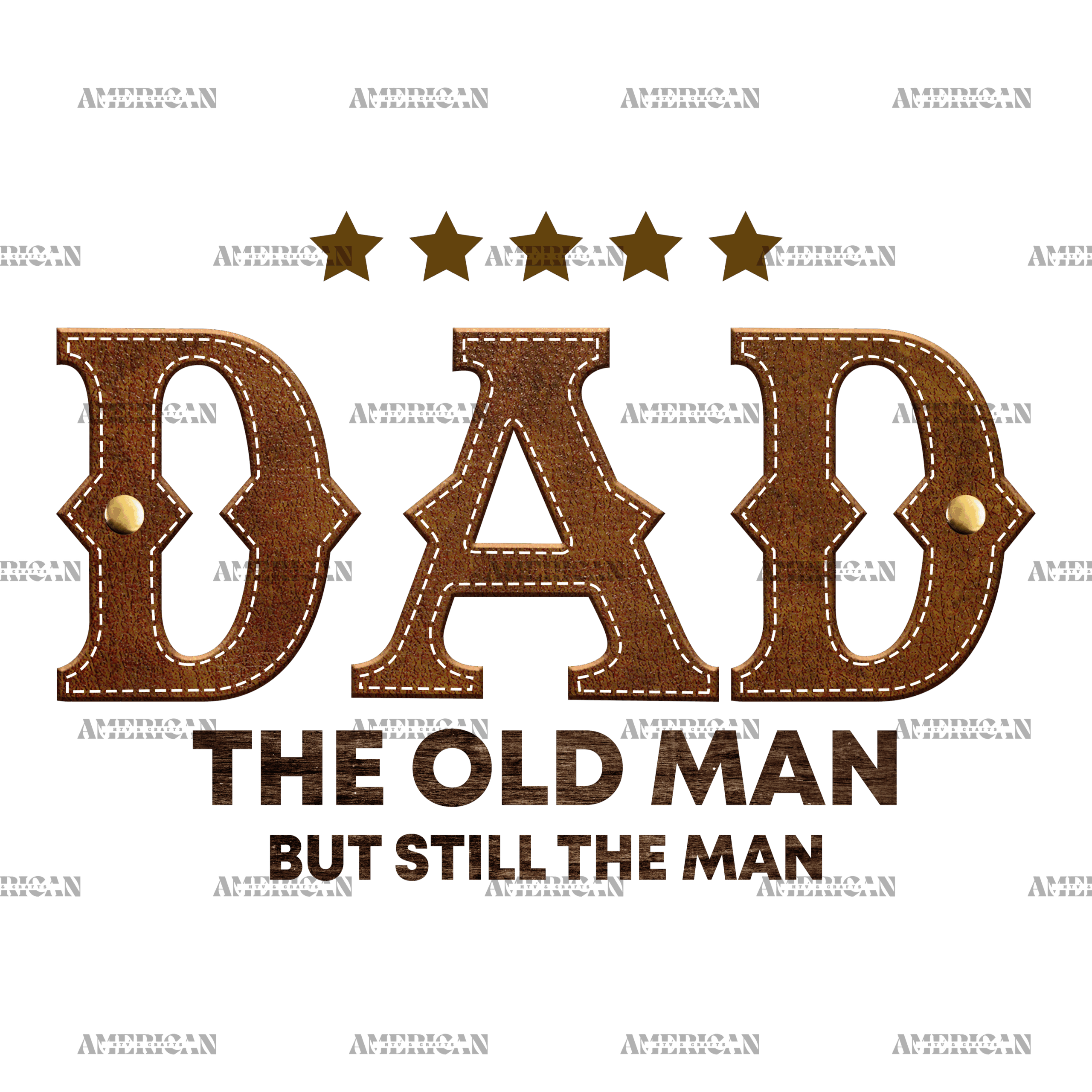 Dad The Old Man But Still The Mam DTF Transfer
