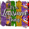 Its A Louisiana Thing DTF Transfer