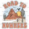 Road To Nowhere DTF Transfer
