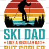Ski Dad Like A Regular Dad But Cooler-1 DTF Transfer