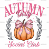 Autumn Girly Social Club-1 DTF Transfer