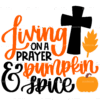 Living On A Prayer & Pumpkin Spice DTF Transfer