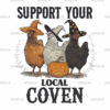 Support Your Local Coven DTF Transfer